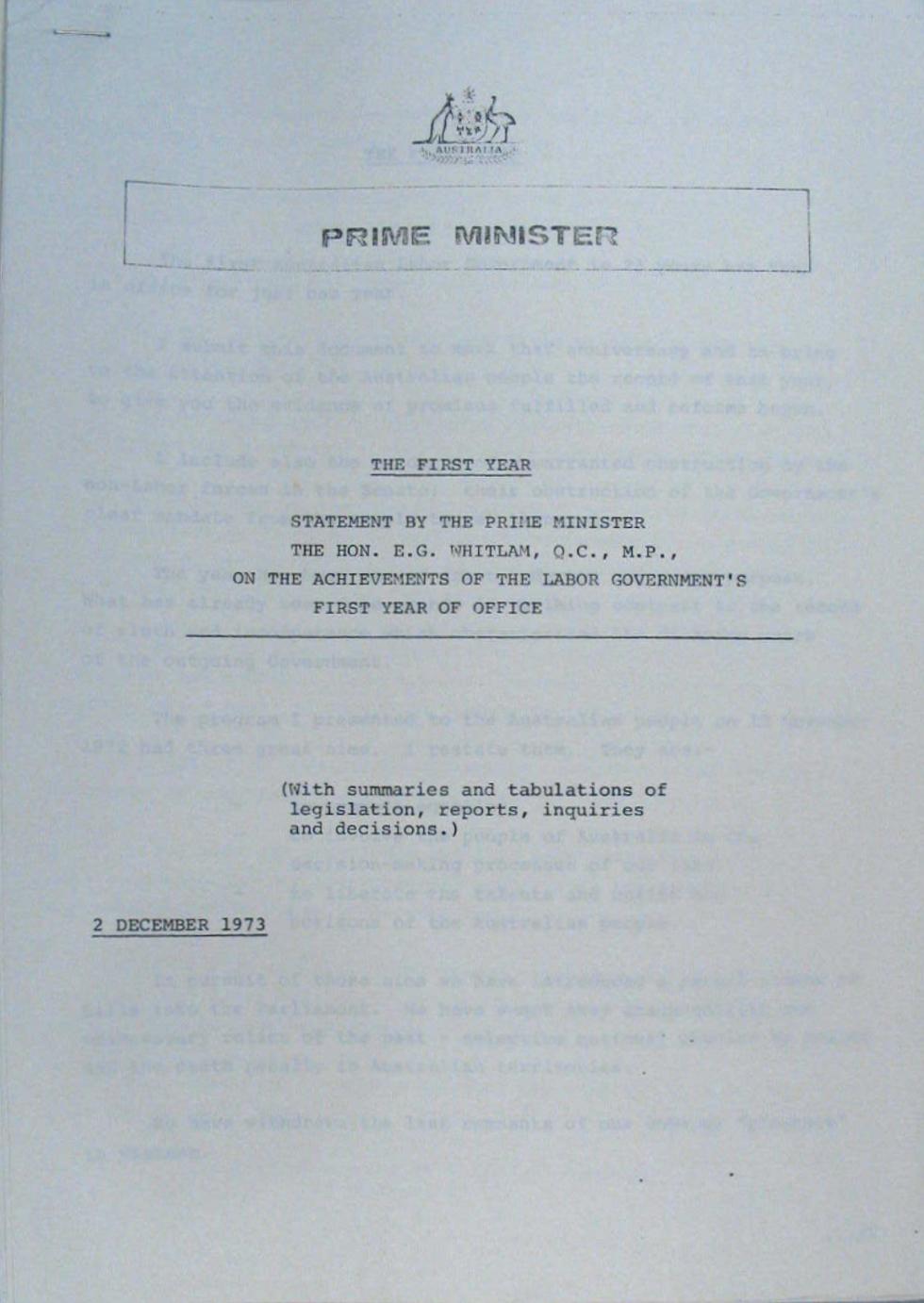 This is an electronic document with the Australian coat of arms at the top of the first page. The framed heading ‘Prime Minister’ sits below the coat of arms. The words ‘The First Year’ are underlined, followed by the words ‘Statement by the Prime Minister the Hon. E.G. Whitlam, Q.C., M.P., on the achievements of the Labor Government’s first year of office’.