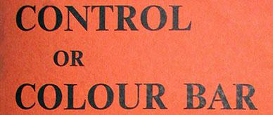 Control or Colour Bar - published by Australian Association for Immigration Reform.