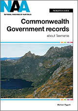 Cover of research guide titled 'Commonwealth Government Records: about Tasmania'.
